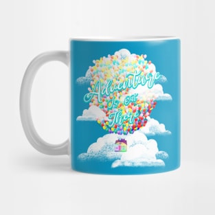 Adventure is out there! Mug